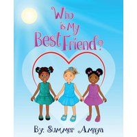 Who Is My Best Friend von Amazon Digital Services LLC - Kdp