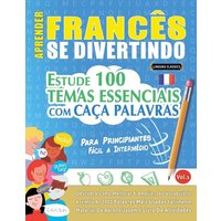 Aprender Francês Se Divertindo! - Para Principiantes von LearnX