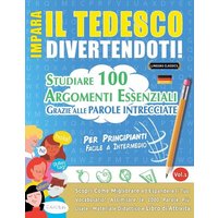 Impara Il Tedesco Divertendoti! - Per Principianti von LearnX