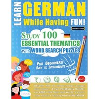 Learn German While Having Fun! - For Beginners von LearnX