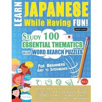 Learn Japanese While Having Fun! - For Beginners von LearnX