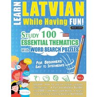 Learn Latvian While Having Fun! - For Beginners von LearnX