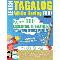 Learn Tagalog While Having Fun! - Advanced von LearnX