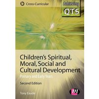 Children's Spiritual, Moral, Social and Cultural Development von Learning Matters