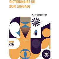 Dictionnaire Du Bon Langage von Lector House