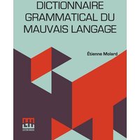 Dictionnaire Grammatical Du Mauvais Langage von Lector House