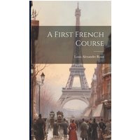 A First French Course von Legare Street Pr