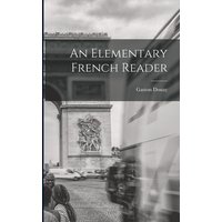 An Elementary French Reader von Legare Street Pr