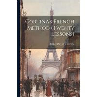 Cortina's French Method (twenty Lessons) von Legare Street Pr