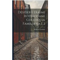 Desiderii Erasmi Roterodami Colloquia Familiaria [...] von Creative Media Partners, LLC