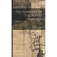 Dictionnaire De L'académie Française; Volume 1 von Creative Media Partners, LLC