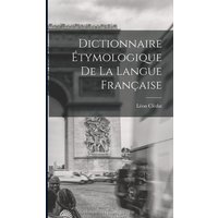 Dictionnaire Étymologique de la Langue Française von Creative Media Partners, LLC