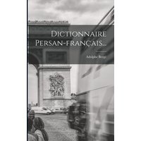 Dictionnaire Persan-français... von Legare Street Pr