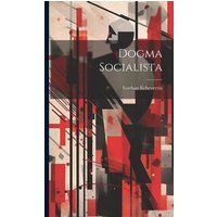 Dogma socialista von Legare Street Pr