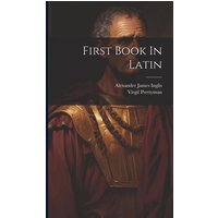 First Book In Latin von Legare Street Pr