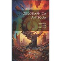 Geographica Antiqua von Creative Media Partners, LLC