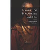 Manuel De Synonymie Latine... von Legare Street Pr