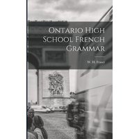 Ontario High School French Grammar von Legare Street Pr