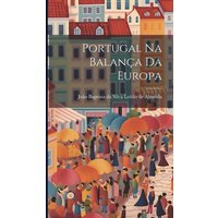 Portugal na Balança da Europa von Legare Street Pr