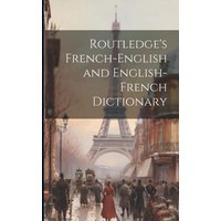 Routledge's French-English and English-French Dictionary von Legare Street Pr