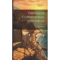 The Greek Conditional Sentences [microform] von Legare Street Pr