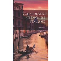 Vocabolario Cremonese Italiano von Creative Media Partners, LLC