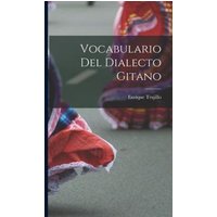 Vocabulario Del Dialecto Gitano von Legare Street Pr