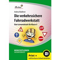 Die verkehrssichere Fahrradwerkstatt. Grundschule, Sachunterricht, Klasse 4 von Lernbiene