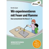 Wir experimentieren mit Feuer und Flamme von Lernbiene