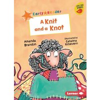 A Knit and a Knot von Lerner Publishing Group