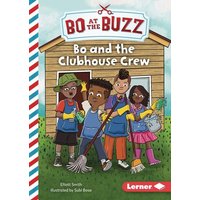 Bo and the Clubhouse Crew von Lerner Publishing Group