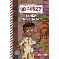 Bo the Street Artist von Lerner Publishing Group