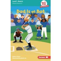 Dad Is at Bat von Lerner Publishing Group