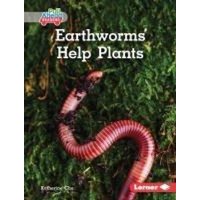 Earthworms Help Plants von Lerner Publishing Group