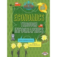 Economics Through Infographics von Lerner Publishing Group