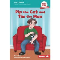 Pip the Cat and Tim the Man von Lerner Publishing Group