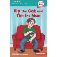 Pip the Cat and Tim the Man von Lerner Publishing Group