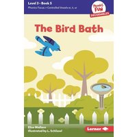 The Bird Bath von Lerner Publishing Group