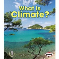 What Is Climate? von Lerner Publishing Group