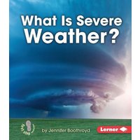 What Is Severe Weather? von Lerner Publishing Group