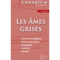 Fiche de lecture Les Âmes grises de Claudel (Analyse littéraire de référence et résumé complet) von Les éditions du Cénacle