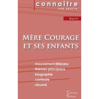 Fiche de lecture Mère Courage et ses enfants de Bertolt Brecht (Analyse littéraire de référence et résumé complet) von Les éditions du Cénacle