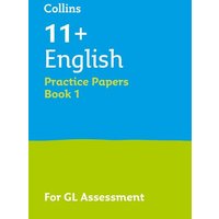 11+ English Practice Papers Book 1 von Letts Educational