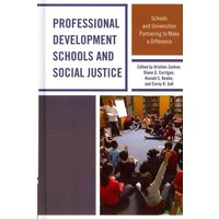 Professional Development Schools and Social Justice von RLPG/Galleys