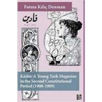 Kadin - A Young Turk Magazine in the Second Constitutional Period 1908-1909 von Libra Kitap