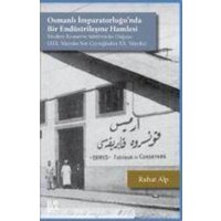 Osmanli Imparatorlugunda Bir Endüstrilesme Hamlesi - Modern Konserve Sektörünün Dogusu XIX. Yüzyilin Son Ceyreginden XX. Yüzyila von Libra Kitap