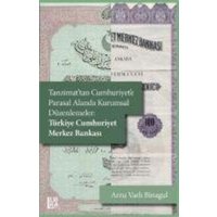 Tanzimattan Cumhuriyete Parasal Alanda Kurumsal Düzenlemeler Türkiye Cumhuriyet Merkez Bankasi von Libra Kitap