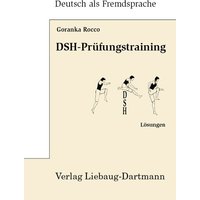 DSH-Prüfungstraining. Lösungsbuch von Liebaug-Dartmann