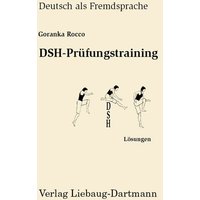 DSH-Prüfungstraining. Lösungsbuch von Liebaug-Dartmann