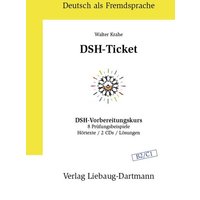 DSH-Ticket. Vorbereitungskurs B2 / C1. Lehrbuch von Liebaug-Dartmann